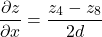 \begin{equation*}  \frac{\partial z}{\partial x}= \frac{z_4-z_8}{2d} \end{equation*}