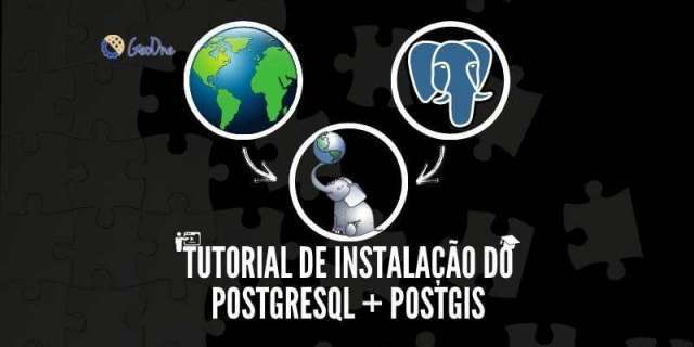Tutorial de Instalação do PostgreSQL + PostGIS